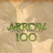 Arrow 100th Celebration: The Best Episodes to Date